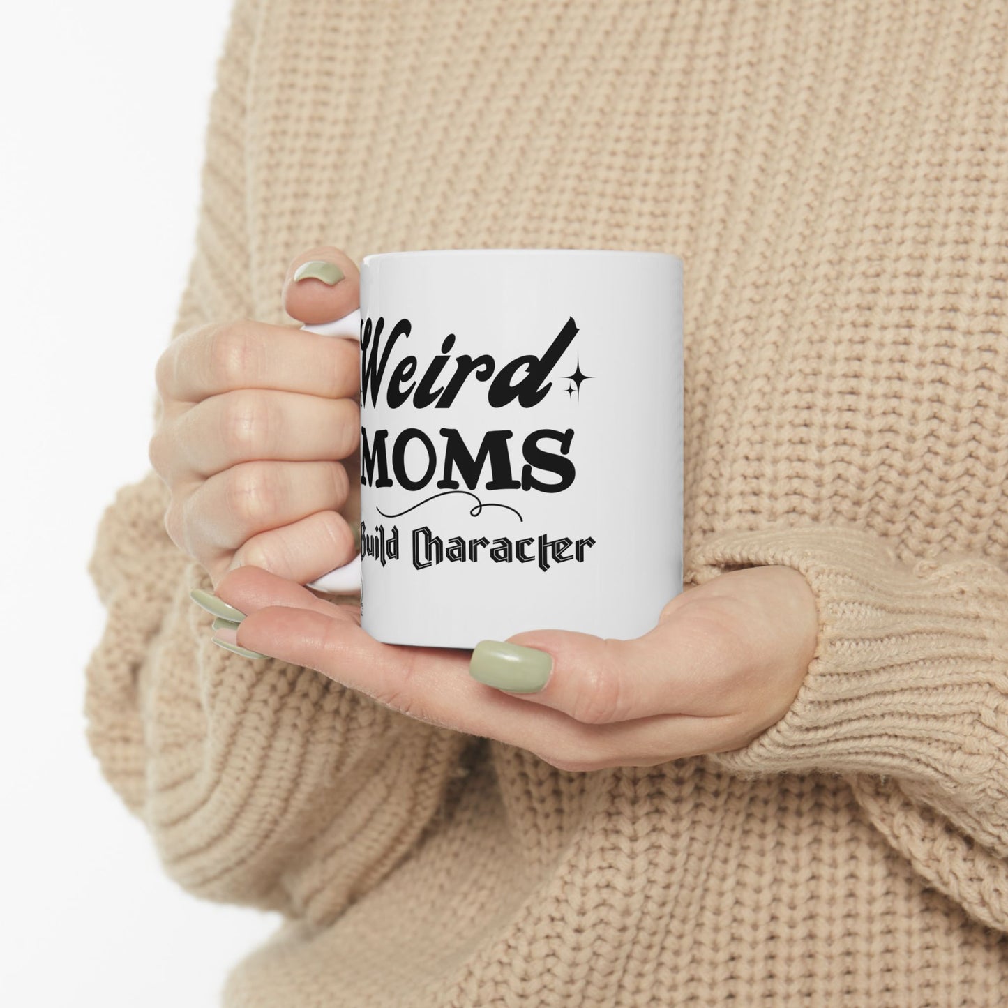 Weird Weird Moms Build Character Mug, Vintage-Inspired Funny Mom Mug, Mid-Century Modern Coffee Cup, Unique Mother’s Day Gift for Cool Moms, 11oz & 15oz