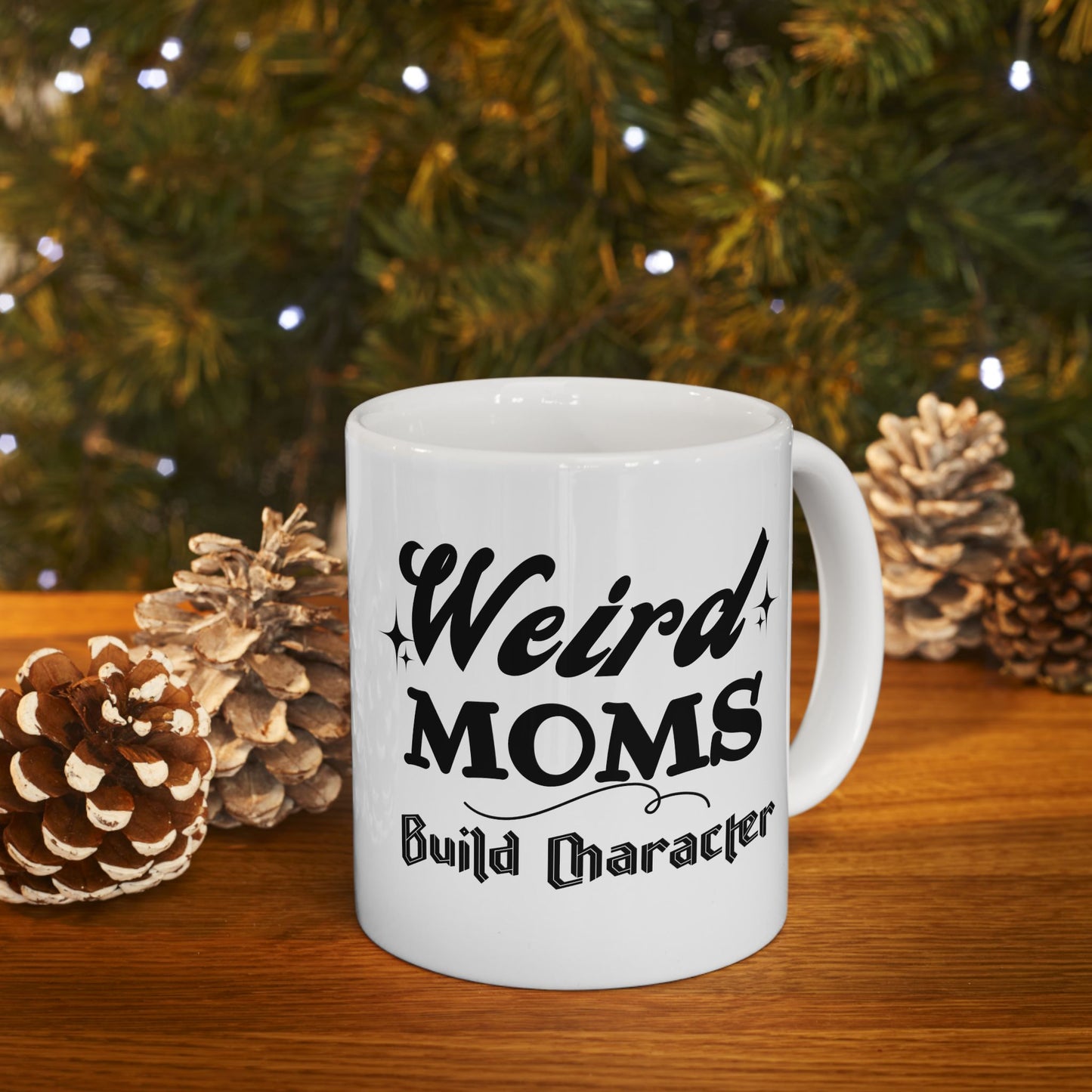 Weird Weird Moms Build Character Mug, Vintage-Inspired Funny Mom Mug, Mid-Century Modern Coffee Cup, Unique Mother’s Day Gift for Cool Moms, 11oz & 15oz