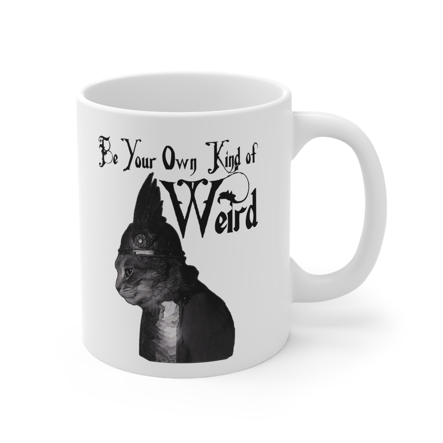 Be Your Own Kind of Weird Mug- 11 oz