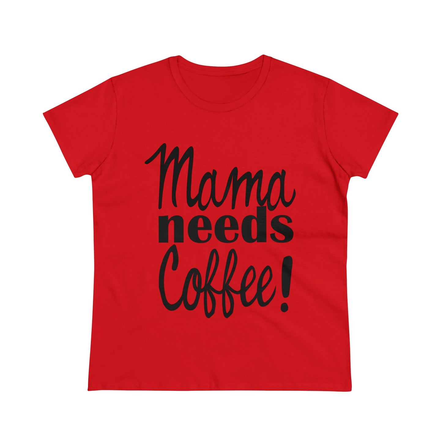 Mama Needs Coffee Women's Tee-shirt SEMI-FITTED