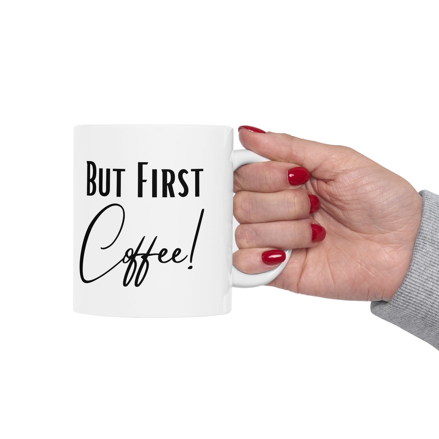 But First, Coffee Mug – Minimalist Coffee Mug for Coffee Lovers, Cute Coffee Cup Gift, Perfect Caffeine Lover Gift Idea, 11oz & 15oz Coffee Mug