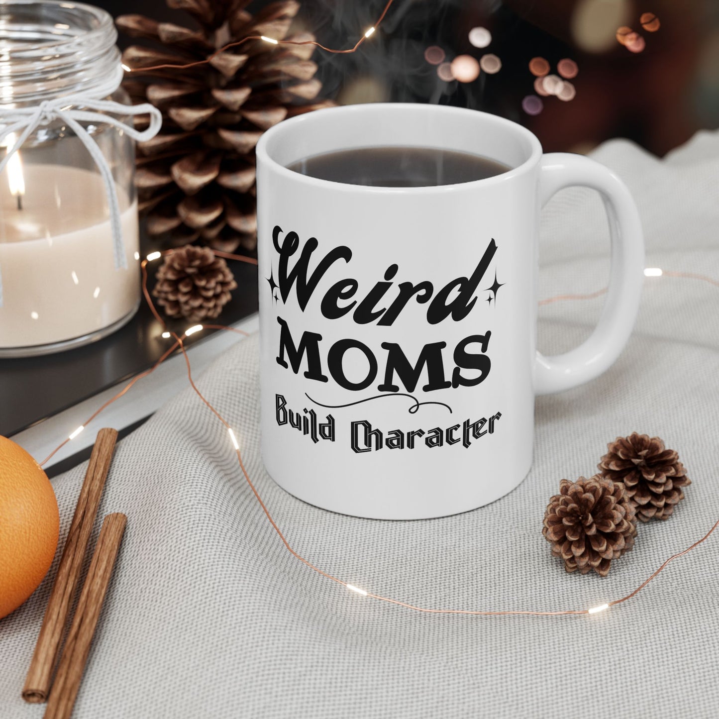 Weird Weird Moms Build Character Mug, Vintage-Inspired Funny Mom Mug, Mid-Century Modern Coffee Cup, Unique Mother’s Day Gift for Cool Moms, 11oz & 15oz