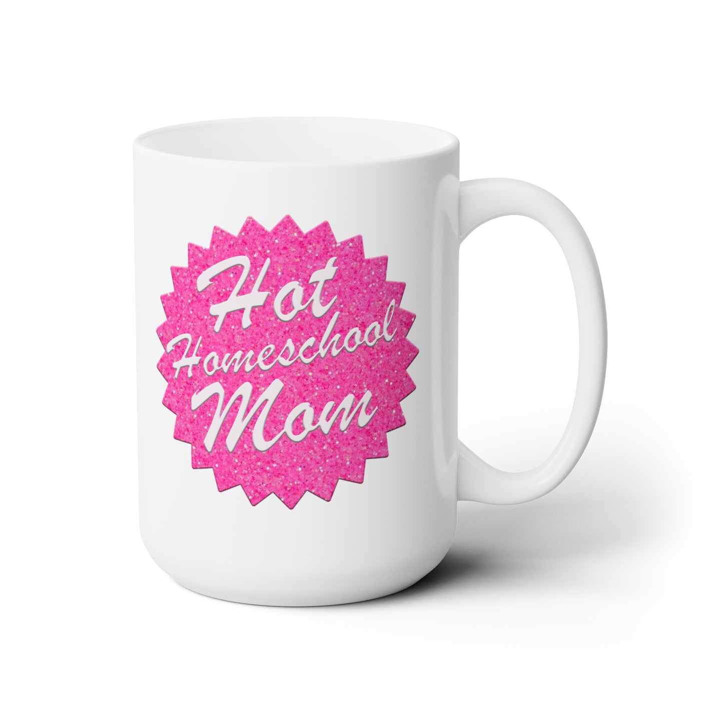 Hot Homeschool Mom - LARGE Mug 15 oz