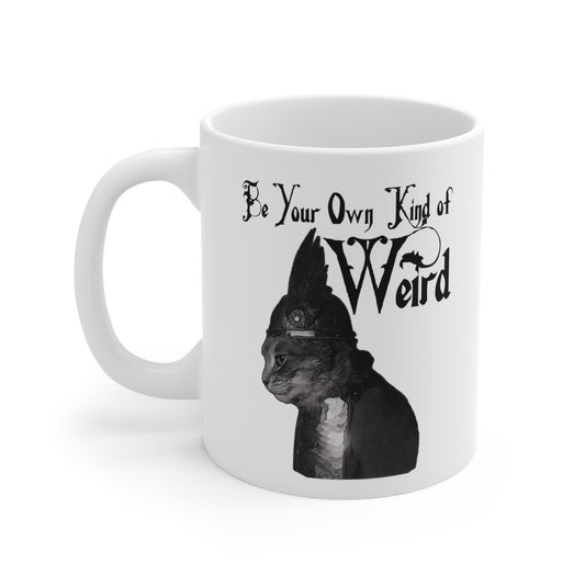 Be Your Own Kind of Weird Mug- 11 oz