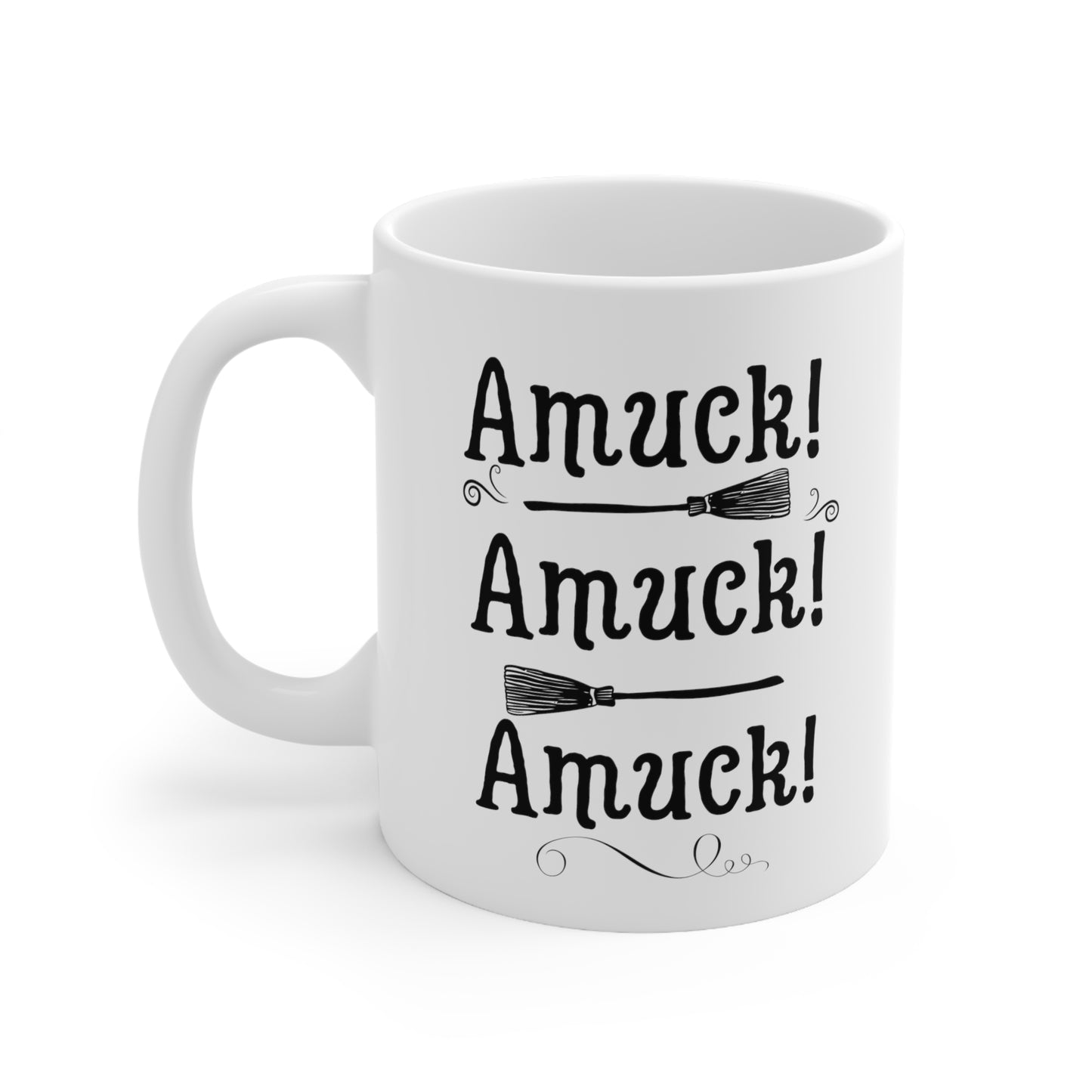 Amuck! Amuck! Amuck! Mug 11 oz