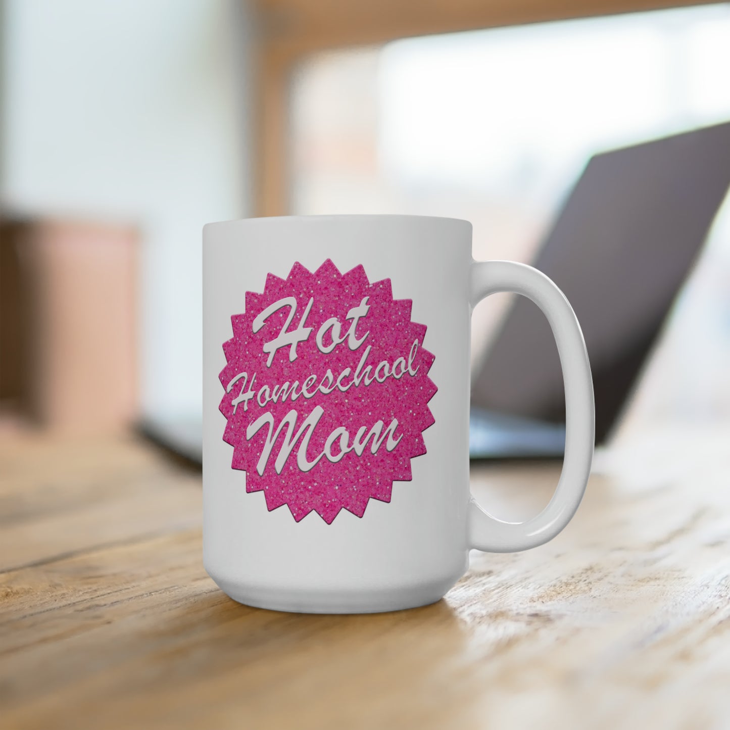 Hot Homeschool Mom - LARGE Mug 15 oz