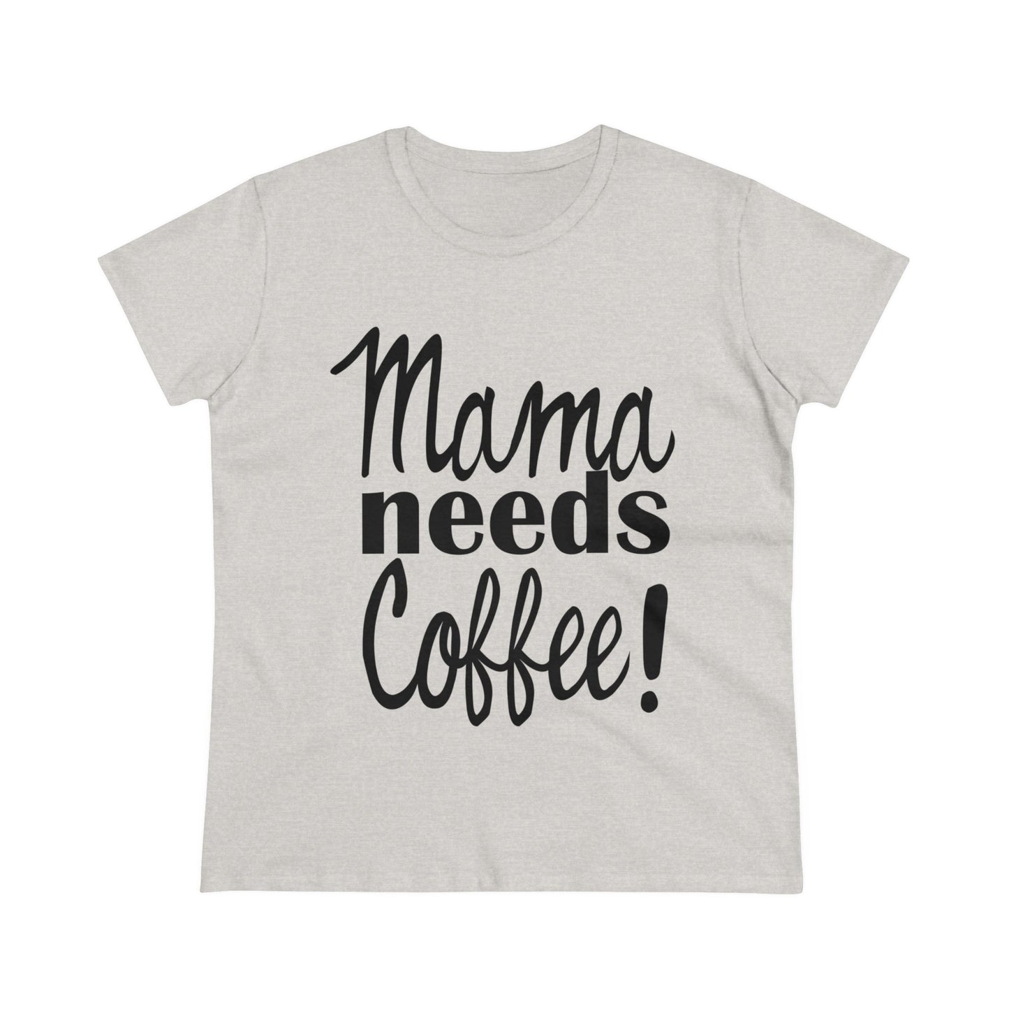 Mama Needs Coffee Women's Tee-shirt SEMI-FITTED