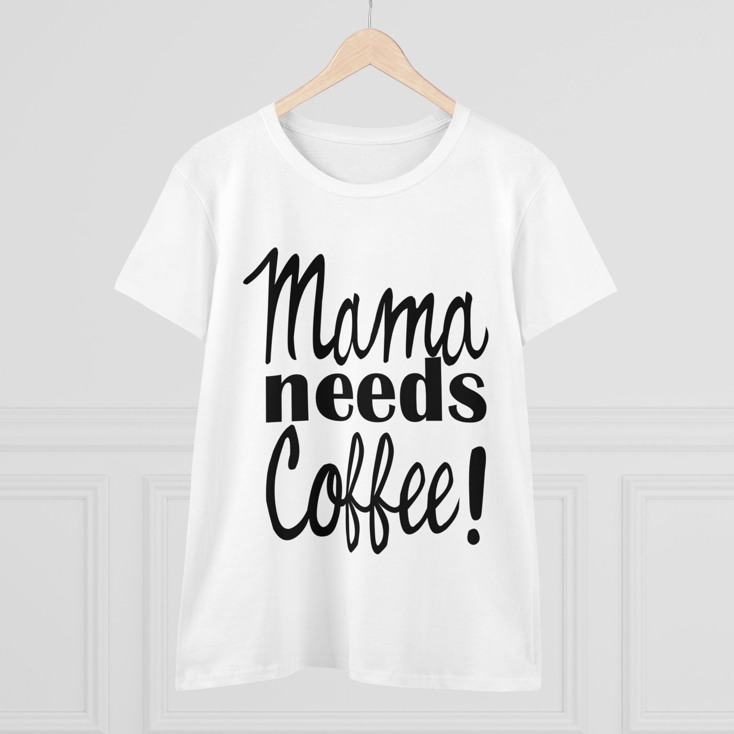 Mama Needs Coffee Women's Tee-shirt SEMI-FITTED