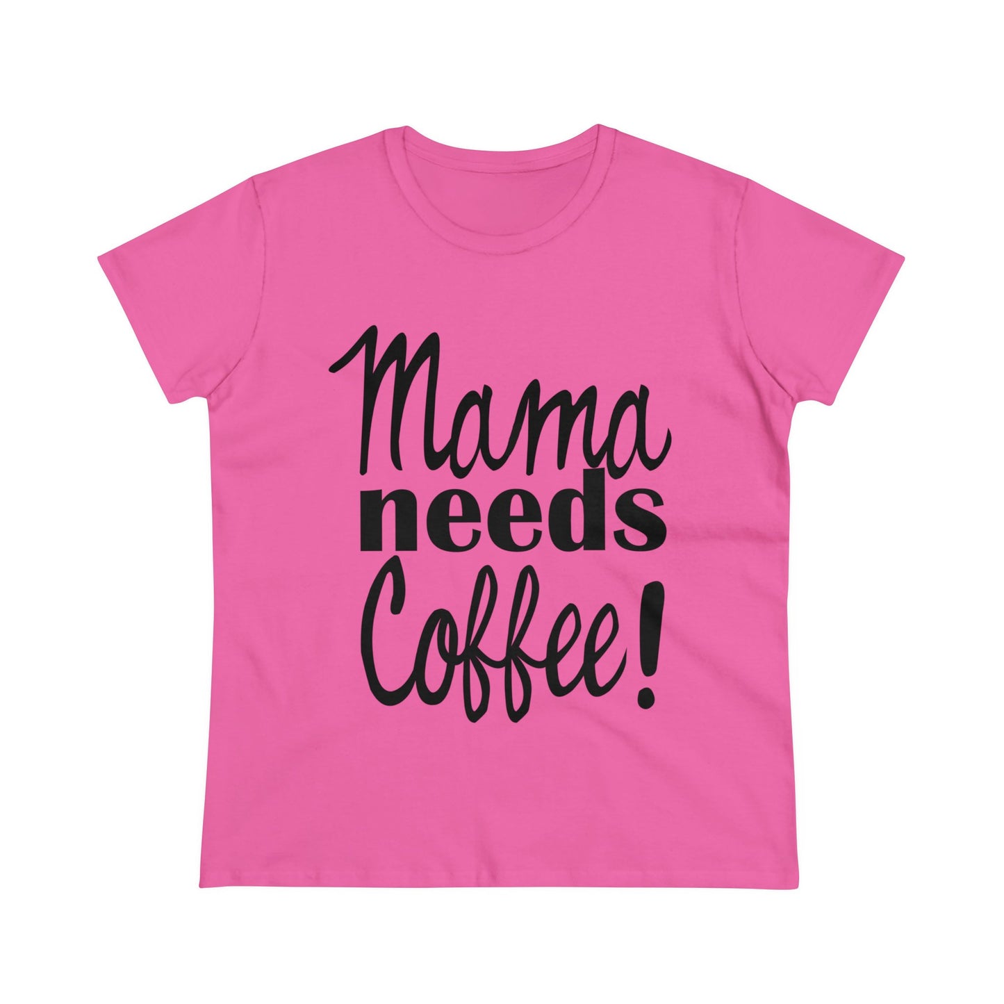 Mama Needs Coffee Women's Tee-shirt SEMI-FITTED