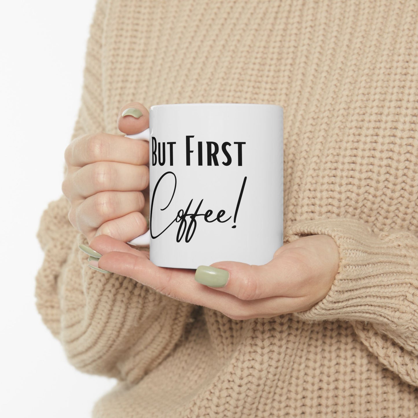 But First, Coffee Mug – Minimalist Coffee Mug for Coffee Lovers, Cute Coffee Cup Gift, Perfect Caffeine Lover Gift Idea, 11oz & 15oz Coffee Mug