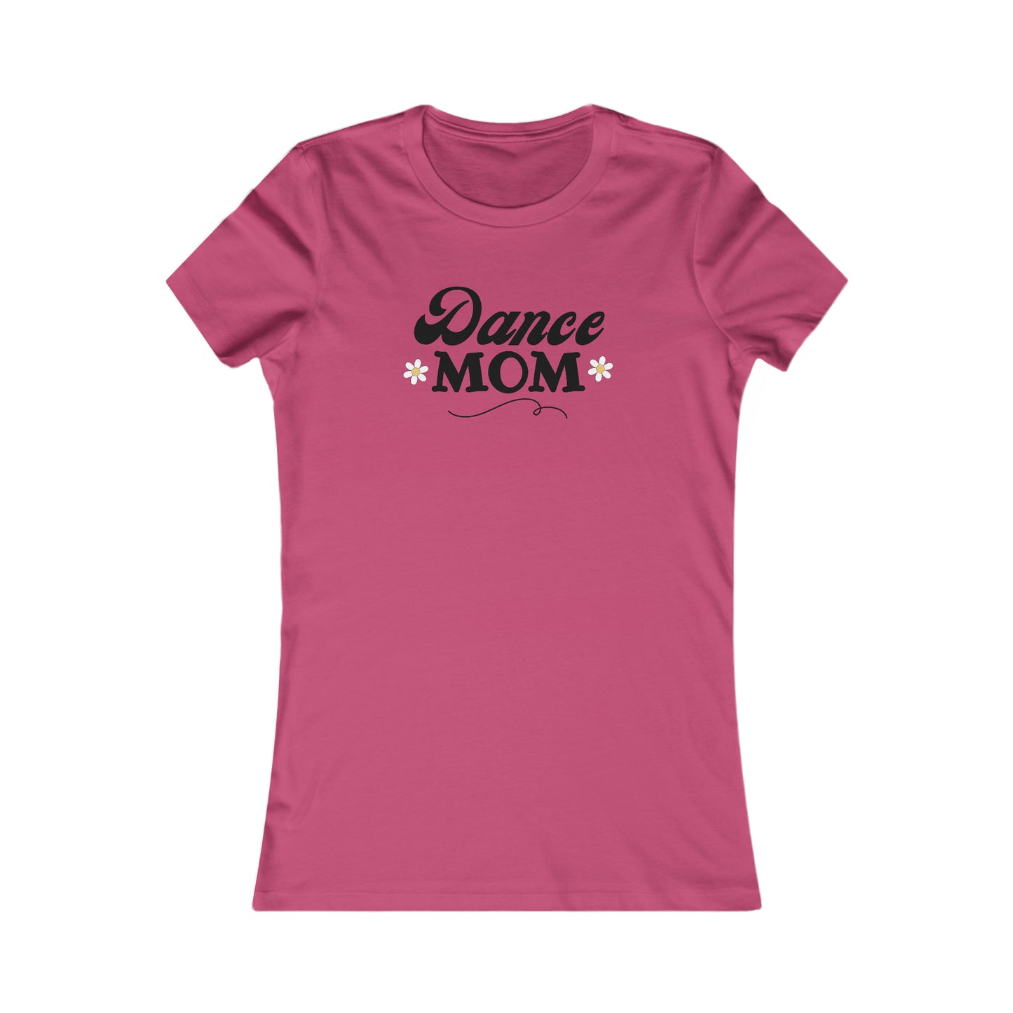 Dance Mom Tee SLIM FIT Multi Colors