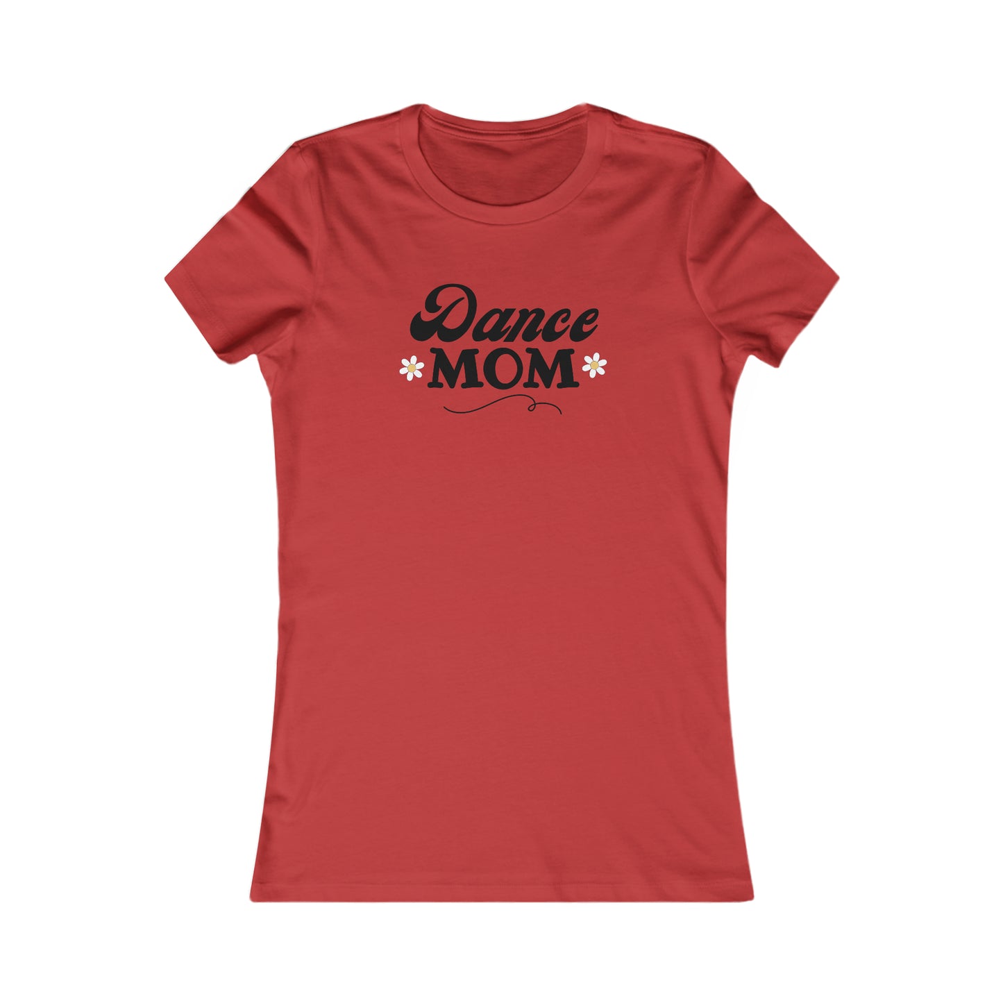 Dance Mom Tee SLIM FIT Multi Colors