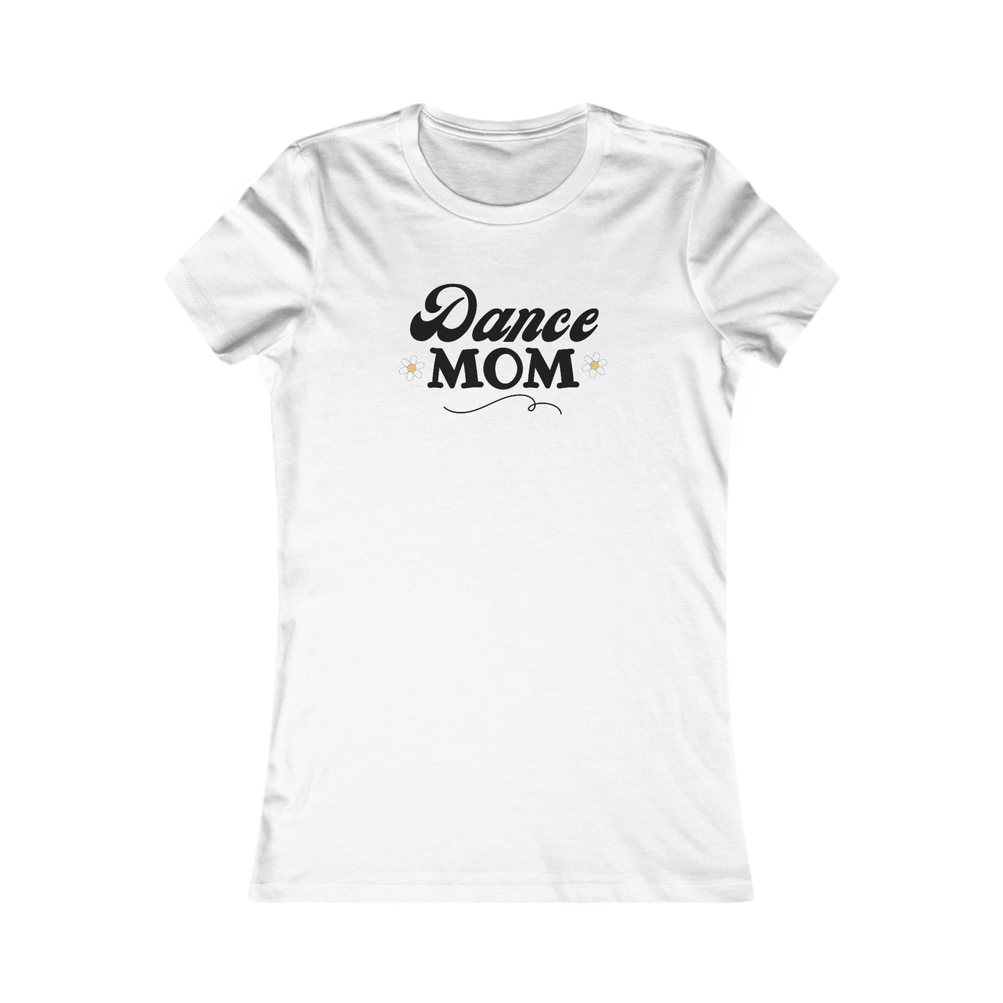 Dance Mom Tee SLIM FIT Multi Colors