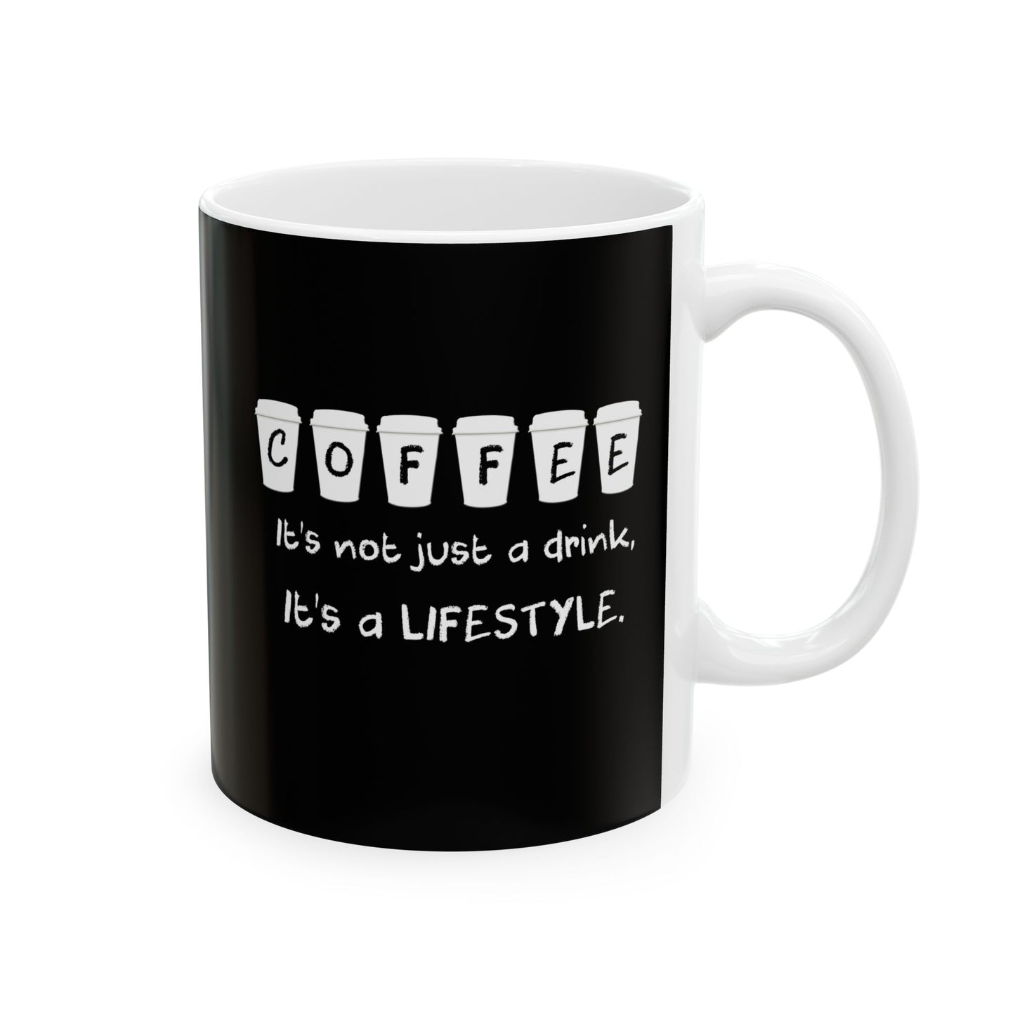 Coffee Lifestyle Mug, Funny Coffee Quote Mug, 11oz & 15oz Gift Coffee Lovers, Unique Coffee Cup for Friends, Co-Workers, Coffee Enthusiasts