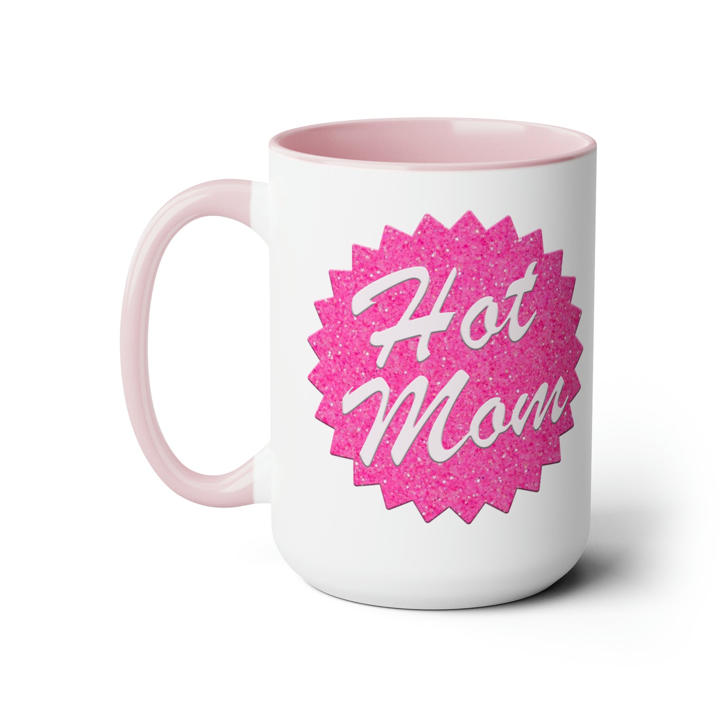 Hot Mom Mug LARGE Mug 15 oz