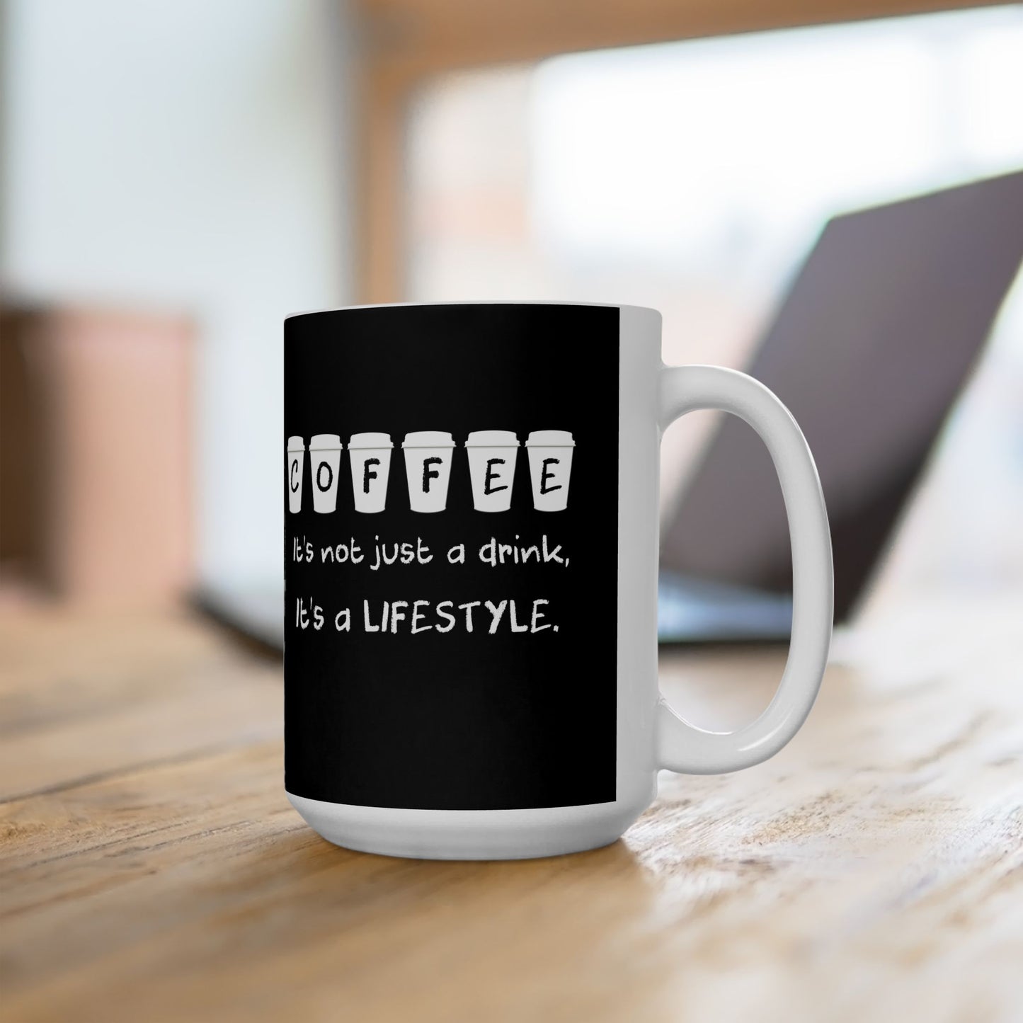 Coffee Lifestyle Mug, Funny Coffee Quote Mug, 11oz & 15oz Gift Coffee Lovers, Unique Coffee Cup for Friends, Co-Workers, Coffee Enthusiasts