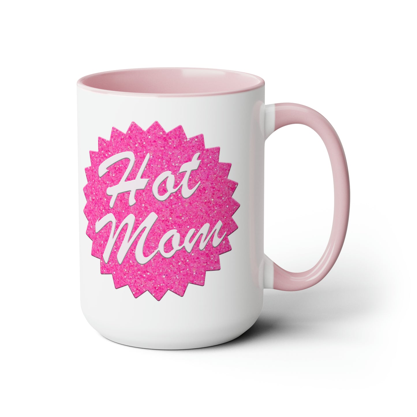 Hot Mom Mug LARGE Mug 15 oz